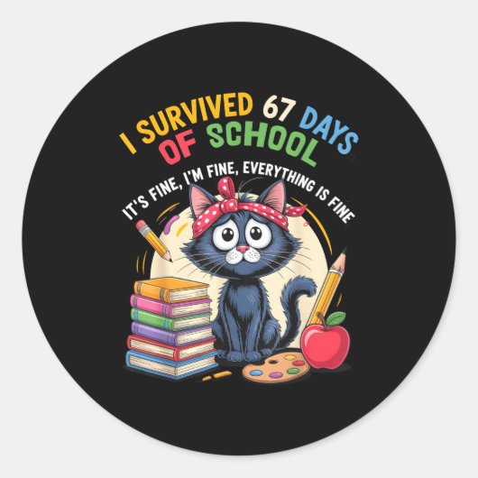 Teacher Cat I Survived 67 Days Of School I'm Fine Ronde Sticker (Voorkant)