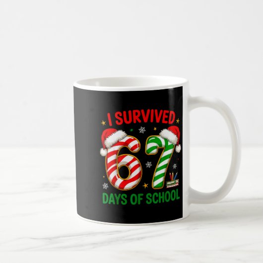 Teacher Christmas Funny Meme I Survived 67 Days Of Koffiemok (Rechts)