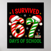 Teacher Christmas Funny Meme I Survived 67 Days Of Poster (Voorkant)