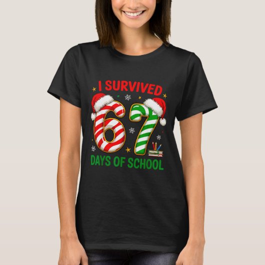 Teacher Christmas Funny Meme I Survived 67 Days Of T-shirt (Voorkant)