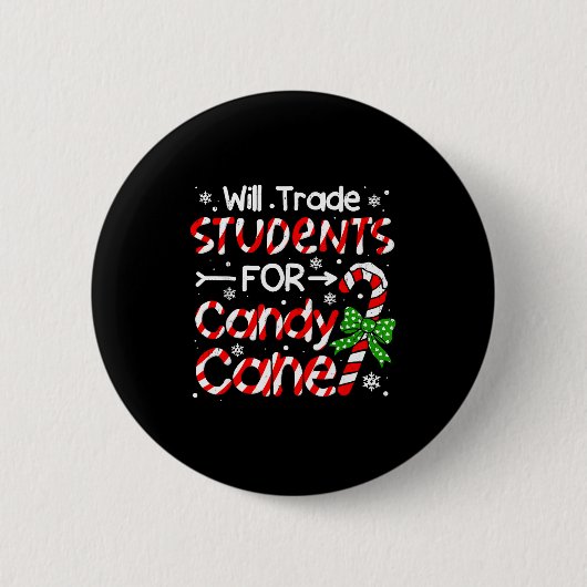 Teacher Christmas Funny Will Trade Students For Ca Ronde Button 5,7 Cm (Voorkant)