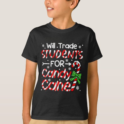 Teacher Christmas Funny Will Trade Students For Ca T-shirt (Voorkant)