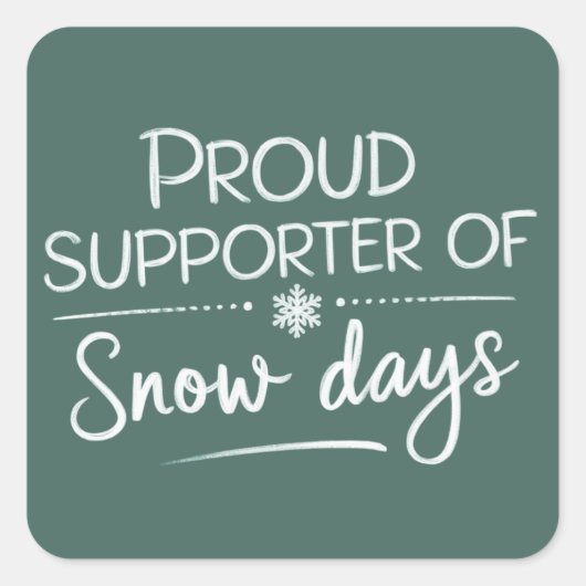 Teacher Christmas Proud Supporter Of Snow Days  Vierkante Sticker (Voorkant)