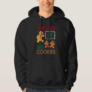 Teacher Christmas Teacher Of Smart Cookies 1 Hoodie