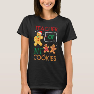Teacher Christmas Teacher Of Smart Cookies 1 T-shirt