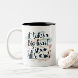 Teacher Coffee Mug – It Takes a Big Heart to Shape Tweekleurige Koffiemok