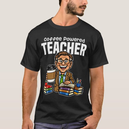 TEACHER - COFFEE POWERED T-SHIRT (Voorkant)