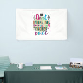 Teacher Do Not Make Me Use My Teacher Voice Spandoek (Beurs)
