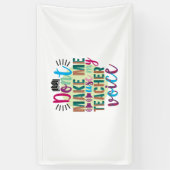 Teacher Do Not Make Me Use My Teacher Voice Spandoek (Verticaal)