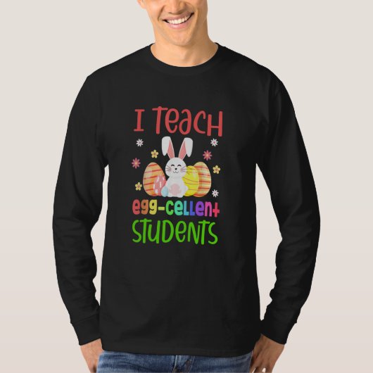 Teacher Easter Day I Teach Egg Cellent Students T-shirt (Voorkant)