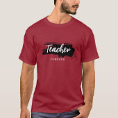 Teacher Forever T-shirt - Teacher Appreciation Gif (Voorkant)