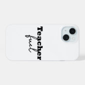 Teacher Fuel Typography iPhone 15 Case (Achterkant horizontaal)