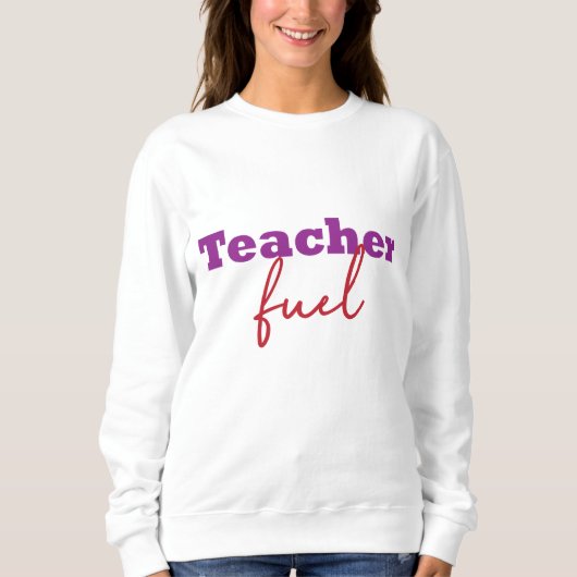Teacher Fuel Typography Trui (Voorkant)