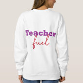 Teacher Fuel Typography Trui (Achterkant)