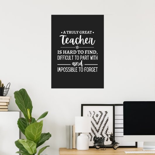 teacher Gift, A Truly Great Teacher Poster (Thuiskantoor)