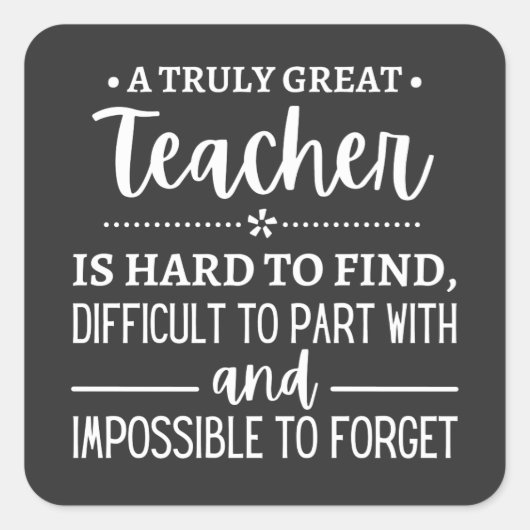 teacher Gift, A Truly Great Teacher Vierkante Sticker (Voorkant)