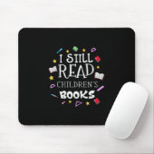 Teacher Gift I Still Read Childrens Books Muismat (Met muis)