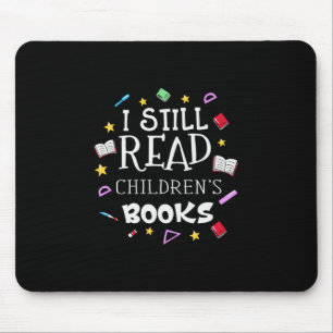 Teacher Gift I Still Read Childrens Books Muismat