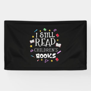 Teacher Gift I Still Read Childrens Books Spandoek