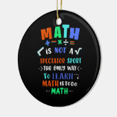 Teacher Gift Math Is Not Spectator Keramisch Ornament (Links)