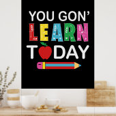 Teacher Gift You Wanna Learn Today Poster (Keuken)