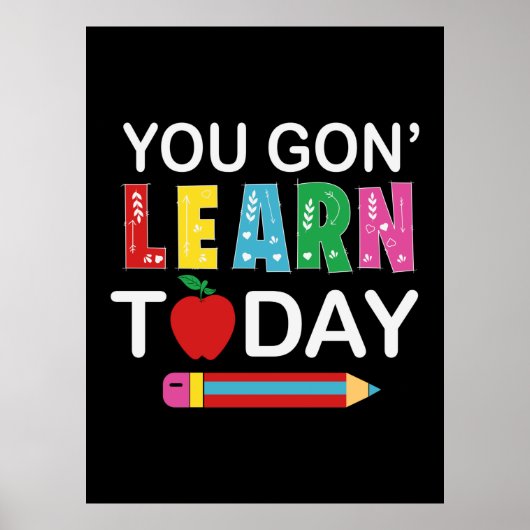 Teacher Gift You Wanna Learn Today Poster (Voorkant)