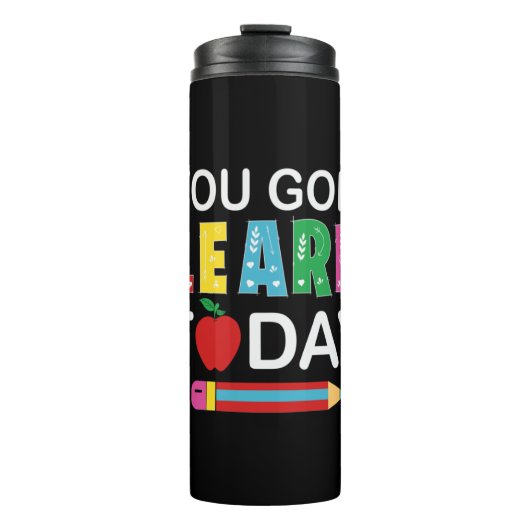 Teacher Gift You Wanna Learn Today Thermosbeker (Voorkant)