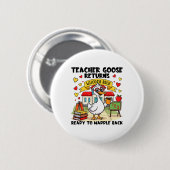 Teacher Goose Keert Terug Ronde Button 5,7 Cm (Voorkant /achterkant)