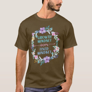 Teacher Growth Mindset Motivation  1458 T-shirt