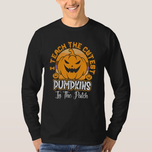 Teacher Halloween I Teach The Cutest Pumpkins In T T-shirt (Voorkant)