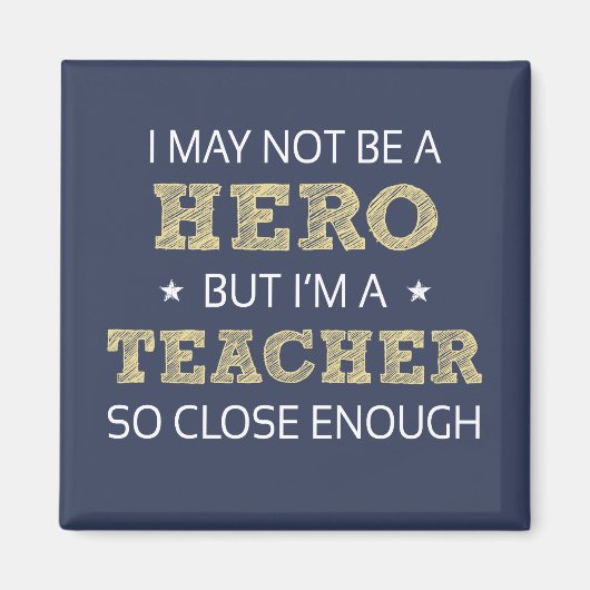 Teacher Hero Humor Nieuwigheid Magneet (Voorkant)
