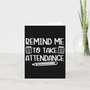 Teacher Humor Fun Inside Joke herinnert me eraan o Kaart