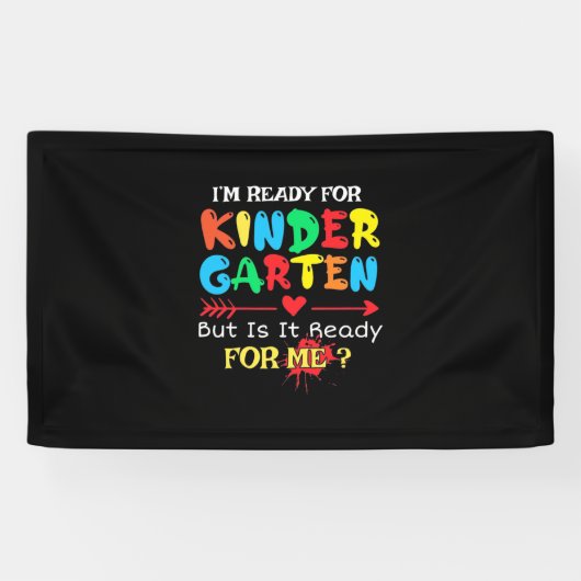 Teacher I Am Ready For Kindergarten Spandoek (Horizontaal)