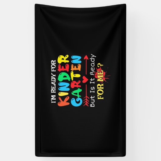 Teacher I Am Ready For Kindergarten Spandoek (Verticaal)
