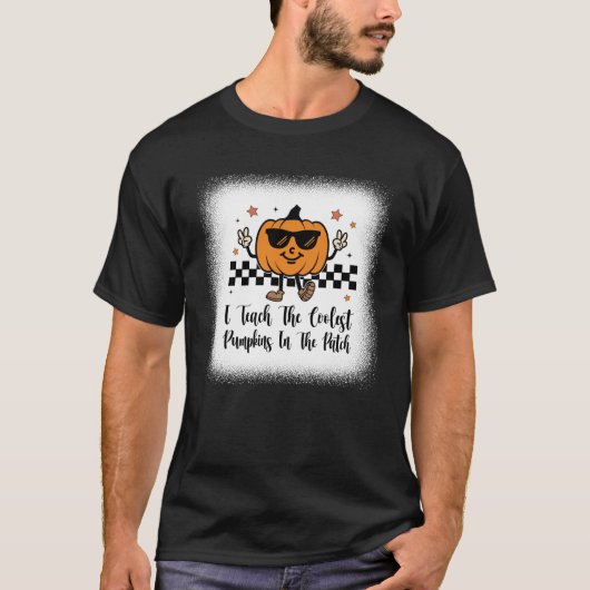 Teacher I Teach the Coolest Pumpkins in the Patch T-shirt (Voorkant)