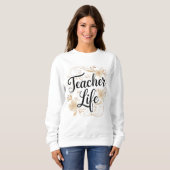 Teacher Life Floral Typography Design Trui (Voorkant volledig)