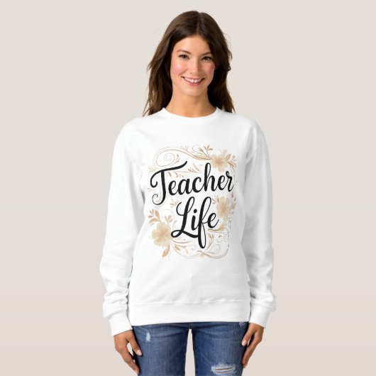Teacher Life Floral Typography Design Trui (Voorkant volledig)
