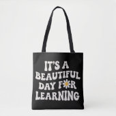 Teacher Life Gift Its a Beautiful Day for Learning Tote Bag (Voorkant)