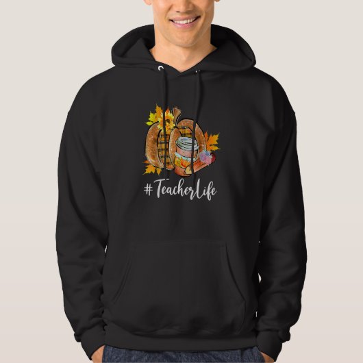 Teacher Life Pumpkin Latte Fall Autumn Thanksgivin Hoodie (Voorkant)