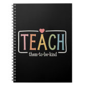 Teacher Life Teach Them to Be Kind Kindness  Notitieboek (Voorkant)