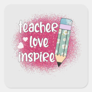 Teacher Love Inspire - Roze glitter & bloemenpotlo Vierkante Sticker