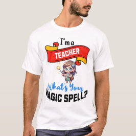 Teacher Magic Spell – Leuk cadeau idee T-shirt