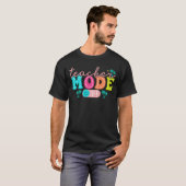 Teacher Mode Off Class ontslagen leraar uit dienst T-shirt (Voorkant volledig)