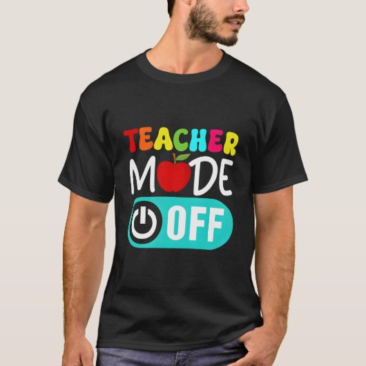 Teacher Mode Off End Of The Year Hello Summer T-shirt (Voorkant)