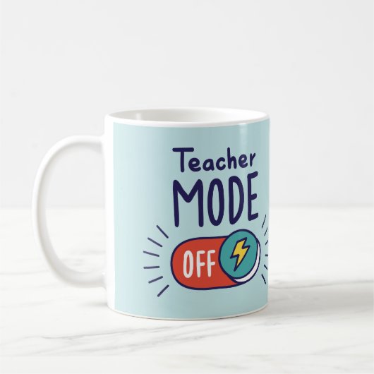 Teacher Mode OFF Mug – Funny Teacher Gift Koffiemok (Links)