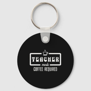 Teacher Modus Koffie Vereist – Grappige Onderwijze Sleutelhanger