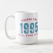 Teacher Mug – Teaching Since 1995 Koffiemok (Links)