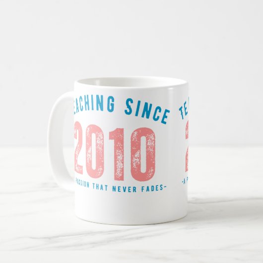 Teacher Mug | Teaching Since 2010 Koffiemok (Voorkant links)