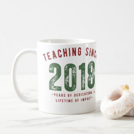 Teacher Mug | Teaching Since 2018 Koffiemok