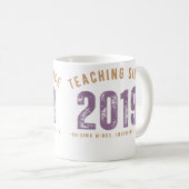 Teacher Mug | Teaching Since 2019 Koffiemok (Voorkant rechts)